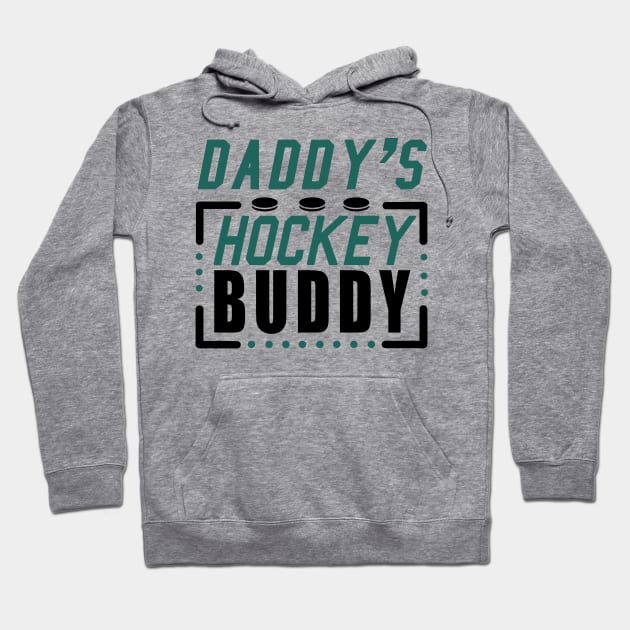 Daddy's Hockey buddy Hoodie by KsuAnn